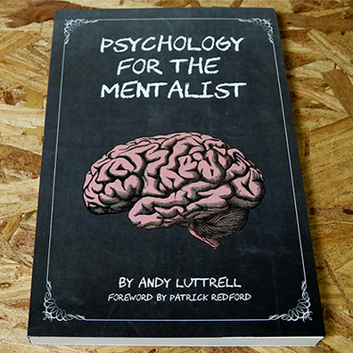 Psychology for the Mentalist by Andy Luttrell - Book